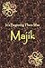 In a Beginning There Was Majik