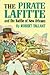 Pirate Lafitte and the Battle of New Orleans, The