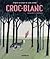 Croc-blanc
