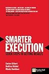 Smarter Execution: Seven Steps to Getting Results Smarter Execution: Seven Steps to Getting Results