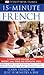 Dk Eyewitness Travel 15-minute French (DK Eyewitness Travel 15-Minute Guides) (French and English Edition)