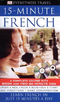 Dk Eyewitness Travel 15-minute French (DK Eyewitness Travel 15-Minute Guides) (French and English Edition)