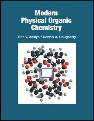 Modern Physical Organic Chemistry (Hardcover)