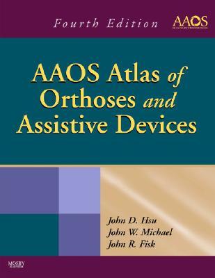 AAOS Atlas of Orthoses and Assistive Devices (Hardcover)