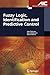 Fuzzy Logic, Identification and Predictive Control (Advances in Industrial Control)