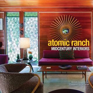 Atomic Ranch Midcentury Interiors (Hardcover)