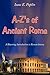 A-Z's of Ancient Rome by Isaac E. Poplin