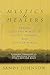 Mystics and Healers: Travels into the World of Mystics, Shamans and Miracle-Makers