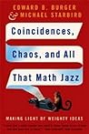 Coincidences, Chaos, and All That Math Jazz: Making Light of Weighty Ideas