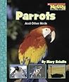 Parrots And Other Birds (Scholastic News Nonfiction Readers)