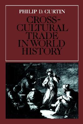 Crosscultural Trade in World History (Studies in Comparative World History)
