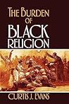 The Burden of Black Religion