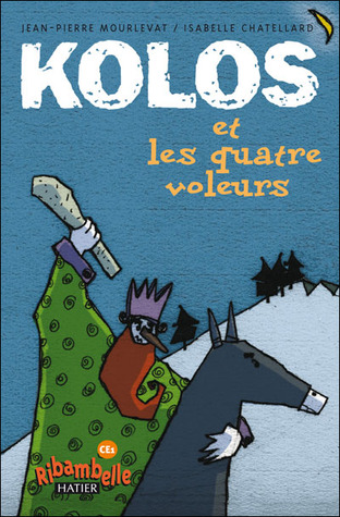 Ribambelle CE1 série jaune éd. 2011 - Kolos et les quatre voleurs (album n°1)