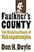 Faulkner's County: The Hist...