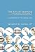 The Arts of Learning and Co...