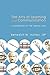 The Arts of Learning and Communication by Benedict M. Ashley The Arts of Learning and Communication by Benedict M. Ashley
