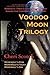 The Voodoo Moon Triology