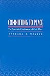 Committing to Peace: The Successful Settlement of Civil Wars