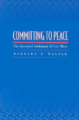 Committing to Peace: The Successful Settlement of Civil Wars (Paperback)