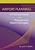 Airport Planning: A Practical Guide for Planners and Airport Managers