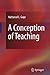 A Conception of Teaching