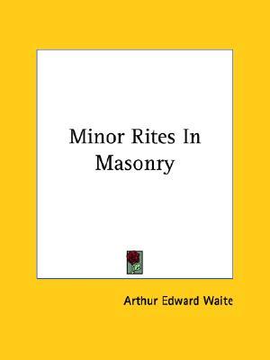 Minor Rites In Masonry (Paperback)