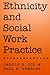 Ethnicity and Social Work Practice