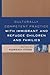 Culturally Competent Practice with Immigrant and Refugee Children and Families (Clinical Practice with Children, Adolescents, and Families)