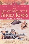 Life and Death of the Afrika Korps (Pen & Sword Military Classics) Life and Death of the Afrika Korps (Pen & Sword Military Classics)