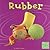 Rubber