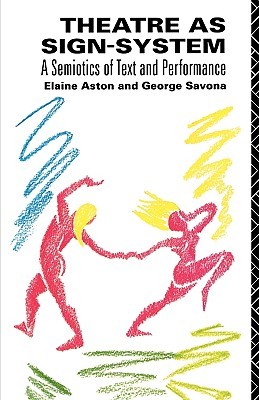 Theatre as Sign System: A Semiotics of Text and Performance (Paperback)