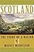 Scotland: The Story of a Na...
