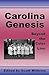 Carolina Genesis: Beyond th...