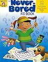 The Never-Bored Kid Book, Ages 4-5