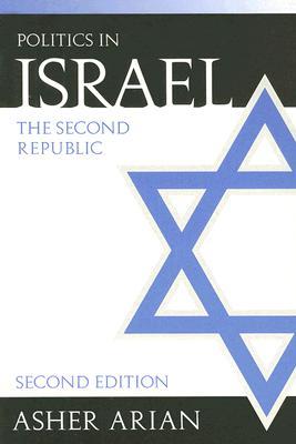 Politics in Israel: The Second Republic (Paperback)