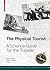 The Physical Tourist: A Sci...