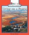Living on a Prairie (Rookie Read-About Geography)