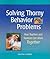 Solving Thorny Behavior Problems by Caltha Crowe