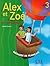 Alex Et Zoe Et Compagne 3: ...