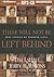 These Will Not Be Left Behind: True Stories of Changed Lives