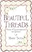 Beautiful Threads: Pieces o...
