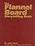 The Flannel Board Storytelling Book by Judy Sierra