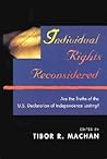 Individual Rights Reconsidered: Are the Truths of the U.S. Declaration of Independence Lasting?