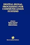 Digital Signal Processing for Communication Systems (The Springer International Series in Engineering and Computer Science, 403) Digital Signal Processing for Communication Systems (The Springer International Series in Engineering and Computer Science, 403)