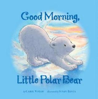 Good Morning Little Polar Bear (Hardcover)