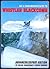 Ski and Snowboard Guide to Whistler Blackcomb by Brian Finestone Ski and Snowboard Guide to Whistler Blackcomb by Brian Finestone