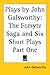 Plays by John Galsworthy: The Forsyte Saga and Six Short Plays Part One