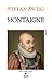 Montaigne by Stefan Zweig