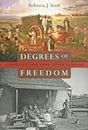 Degrees of Freedom: Louisiana and Cuba after Slavery