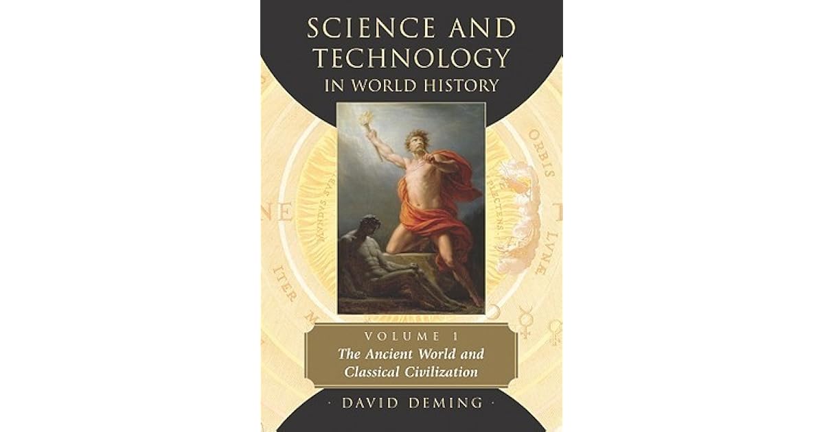 Science and Technology in World History, Volume 1 The Ancient World